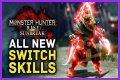 All new Switch Skills in Monster Hunter Rise: Sunbreak